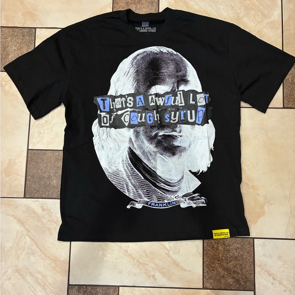 Awful Lotta Cough Syrup Ben Franklin Graphic Tee